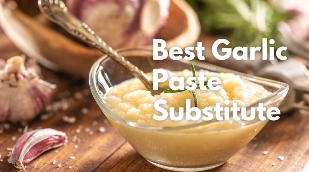 Best Garlic Paste Substitute