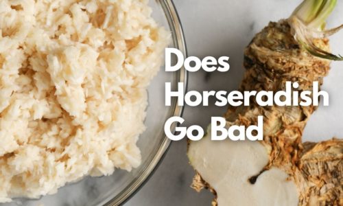 Does Horseradish Go Bad, How long does it last?