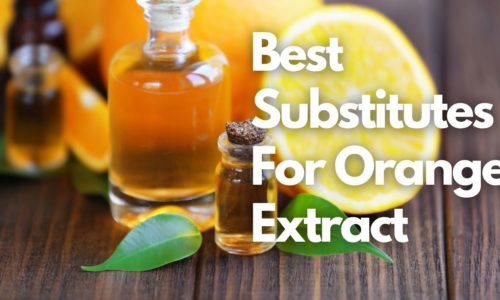 Best Substitutes For Orange Extract