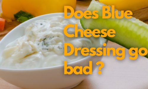 Does Blue Cheese Dressing Go Bad?