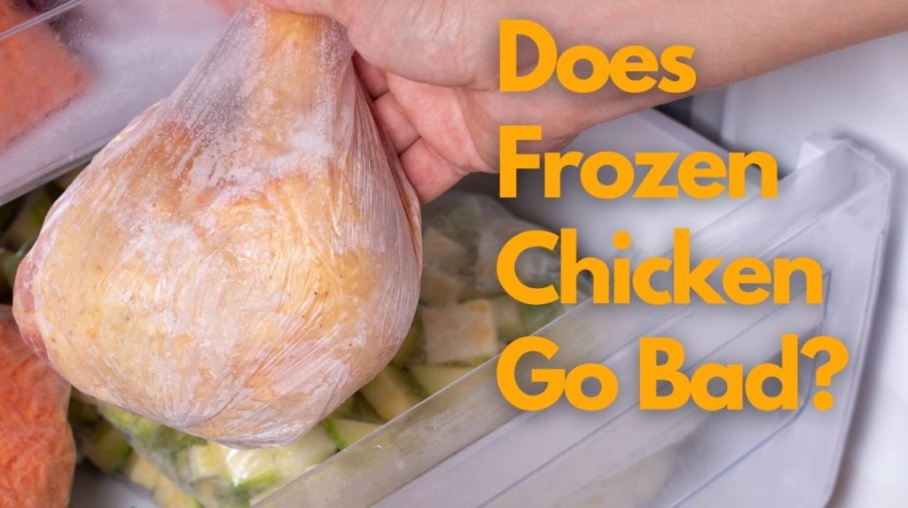Does Frozen Chicken Go Bad?