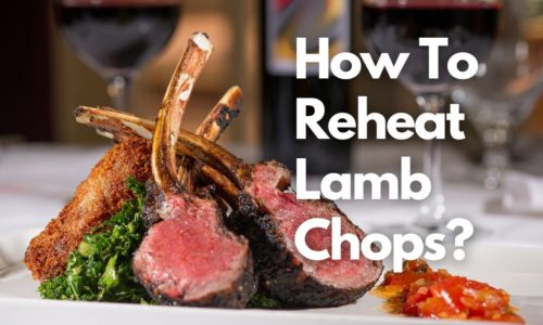 How To Reheat Lamb Chops