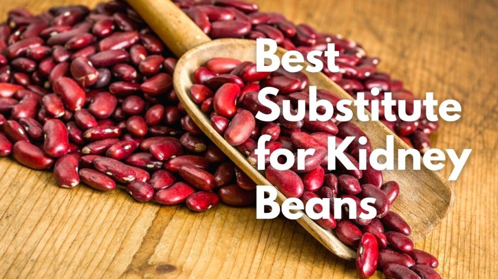Best Substitute for Kidney Beans