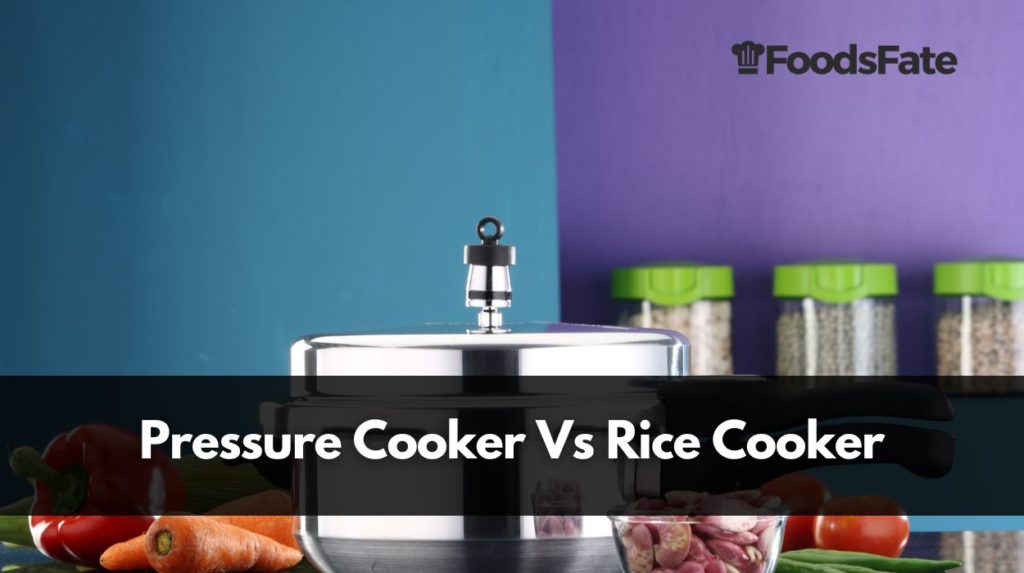 Pressure Cooker Vs Rice Cooker