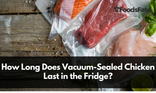How Long Does Vacuum-Sealed Chicken Last in the Fridge?